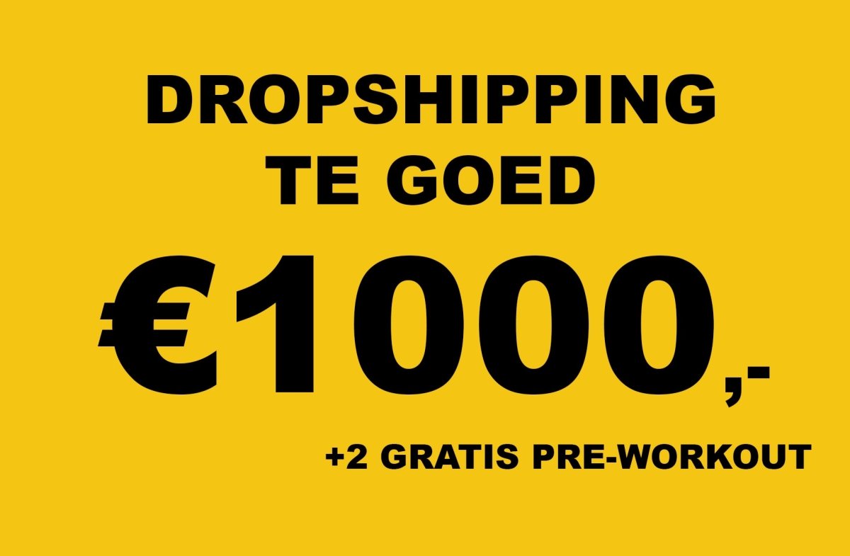 Dropshipping Te Goed | €1000 - YOURGYMLABEL